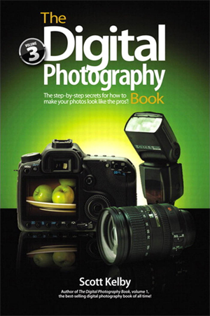 Scott Kelby's Digital Photography Book, Vol. 3 Scott Kelby's Digital Photography Book, Vol. 3
